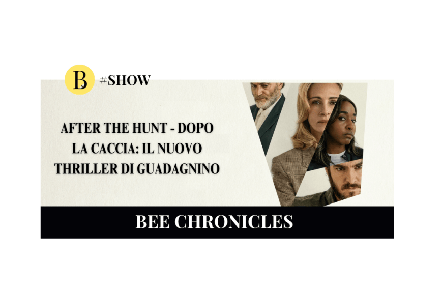 After the Hunt – Dopo la caccia: il nuovo thriller psicologico di Guadagnino