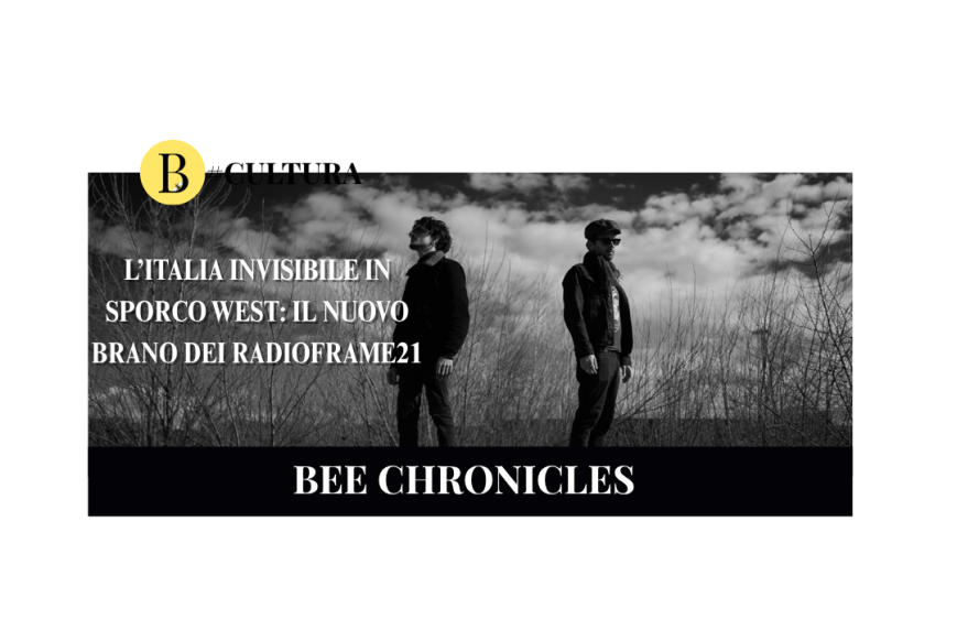 I RadioFrame21 raccontano l’Italia invisibile con il nuovo brano: Sporco West