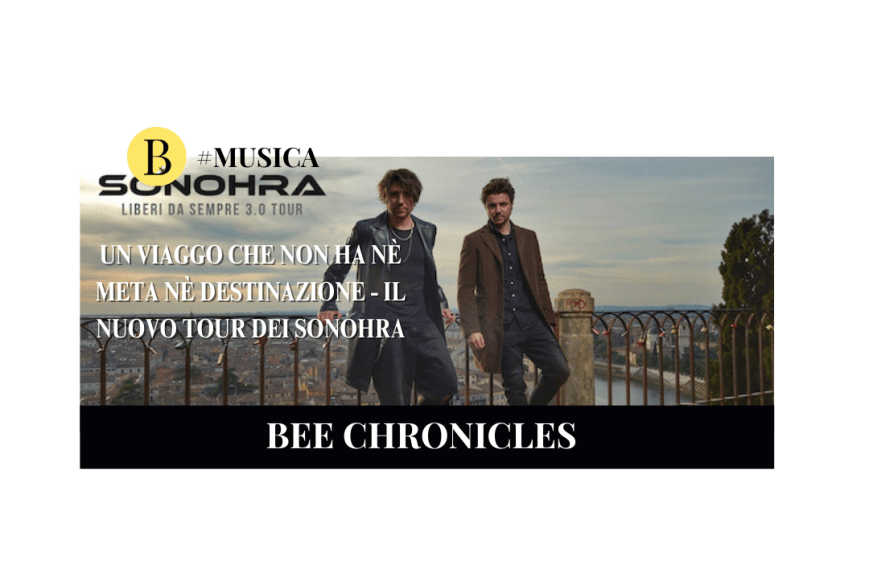 Un viaggio che non ha né meta e né destinazione: il nuovo tour dei Sonohra