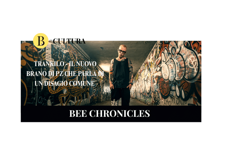 Trankilo: il nuovo brano di PZ che parla di un disagio comune