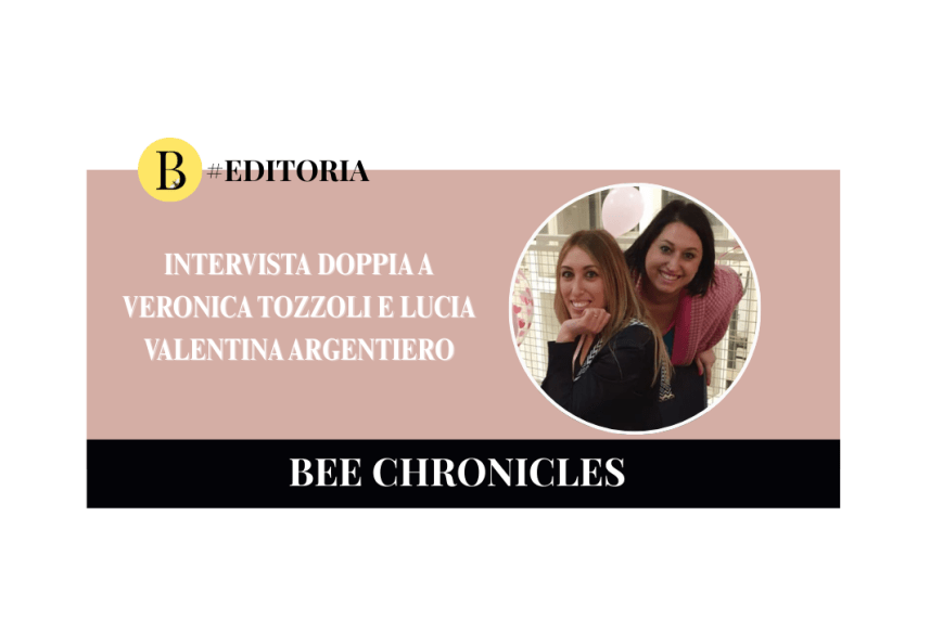 Intervista doppia a Veronica Tozzoli e Lucia Valentina Argentiero: quando la scrittura unisce