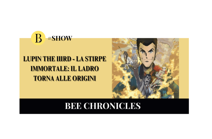 Lupin The IIIRD – La stirpe immortale: il ladro gentiluomo torna alle origini