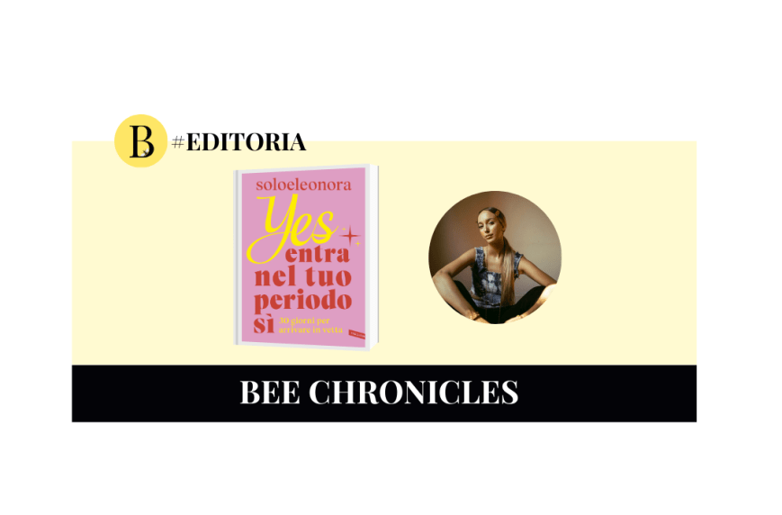 Soloeleonora presenta il suo nuovo libro: YES. Entra nel tuo periodo sì