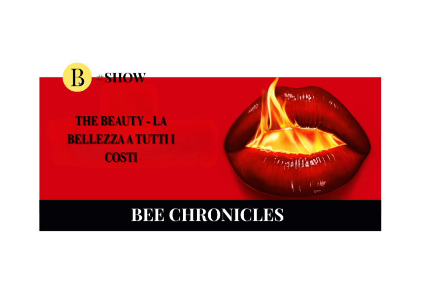The beauty – Una dose e sei una bomba: la bellezza a tutti costi