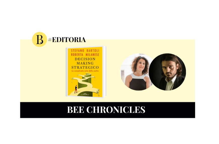 La guida per sconfiggere i dubbi e l’indecisione: Decision Making Strategico