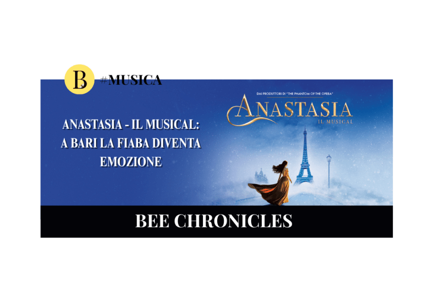 Anastasia – Il Musical: a Bari la fiaba diventa emozione