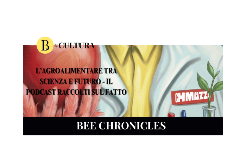L’agroalimentare tra scienza e futuro: arriva il podcast RacColti sul fatto