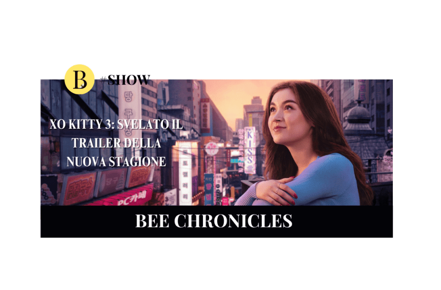 XO kitty 3: svelato il trailer della nuova stagione in arrivo su Netflix