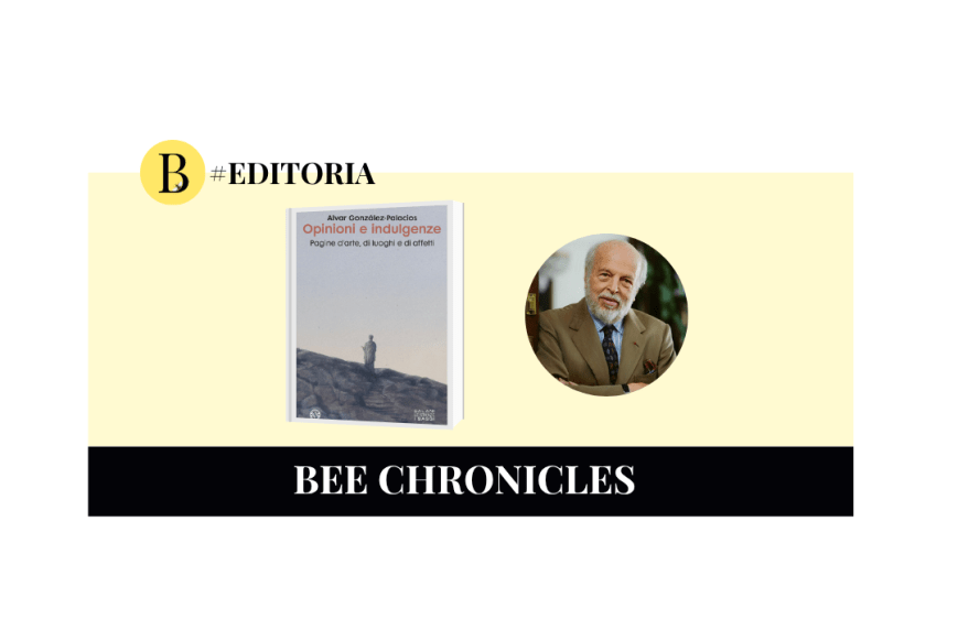 Arte, memoria e critica nel nuovo libro di Alvar González-Palacios: Opinioni e indulgenze